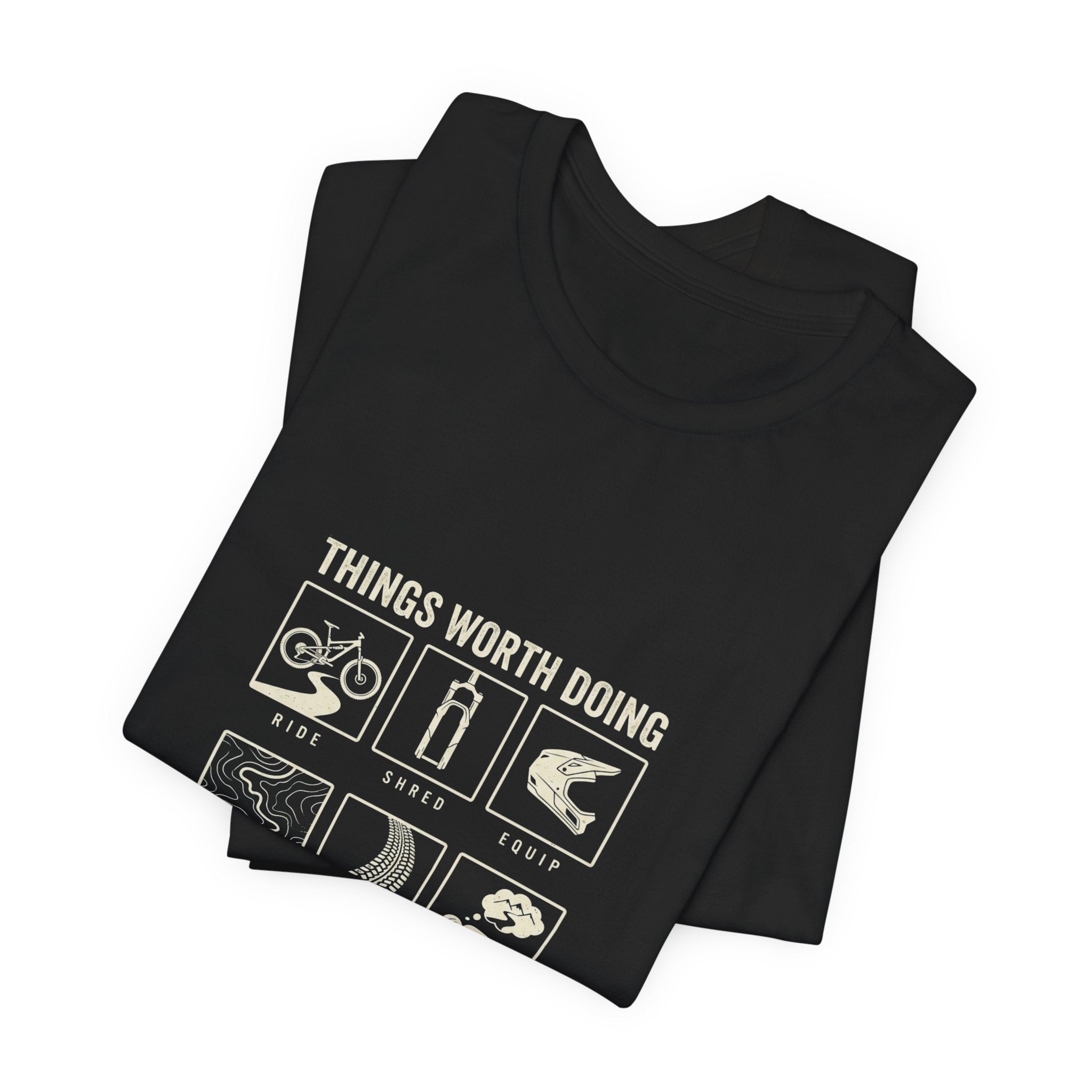 Things Worth Doing T-shirt