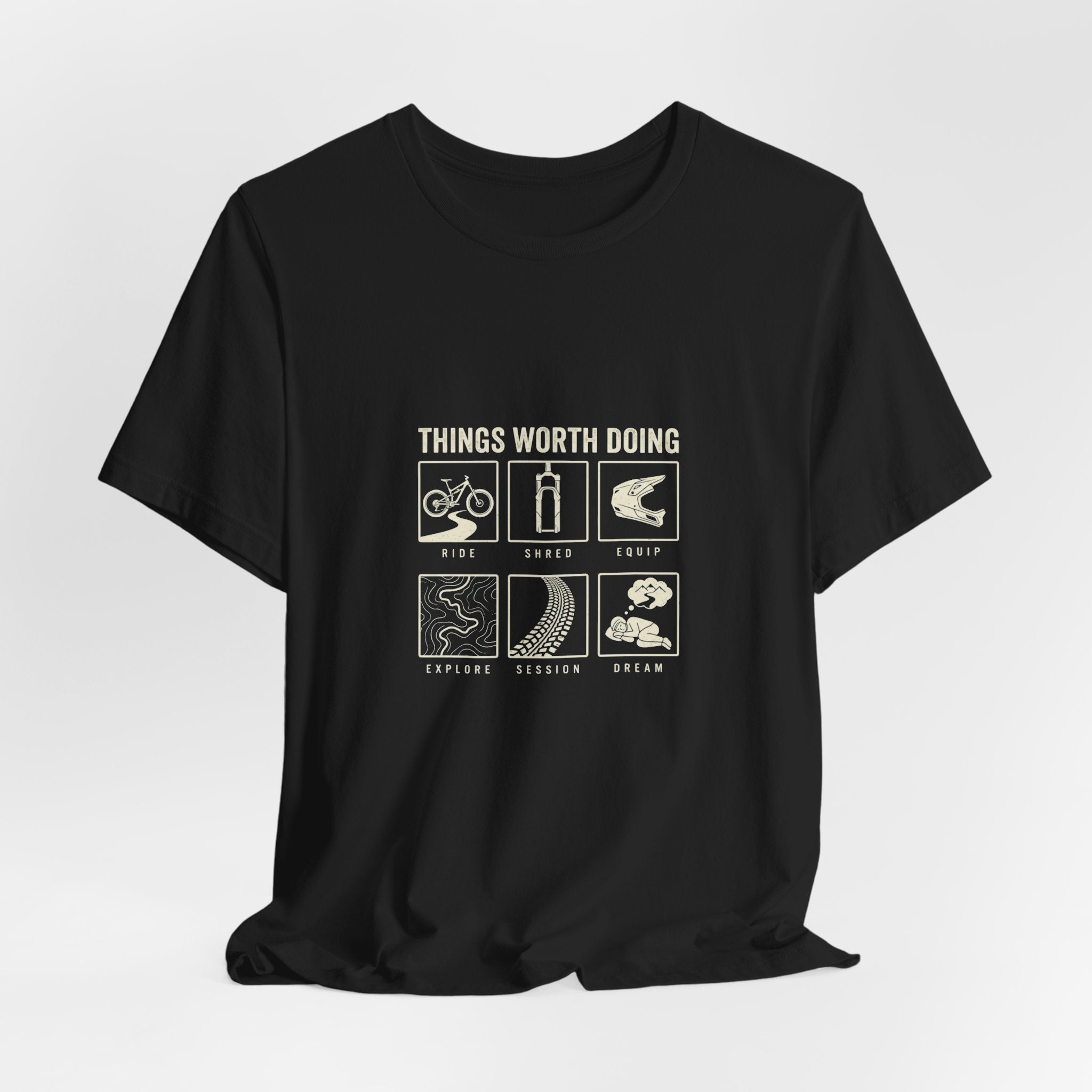 Things Worth Doing T-shirt