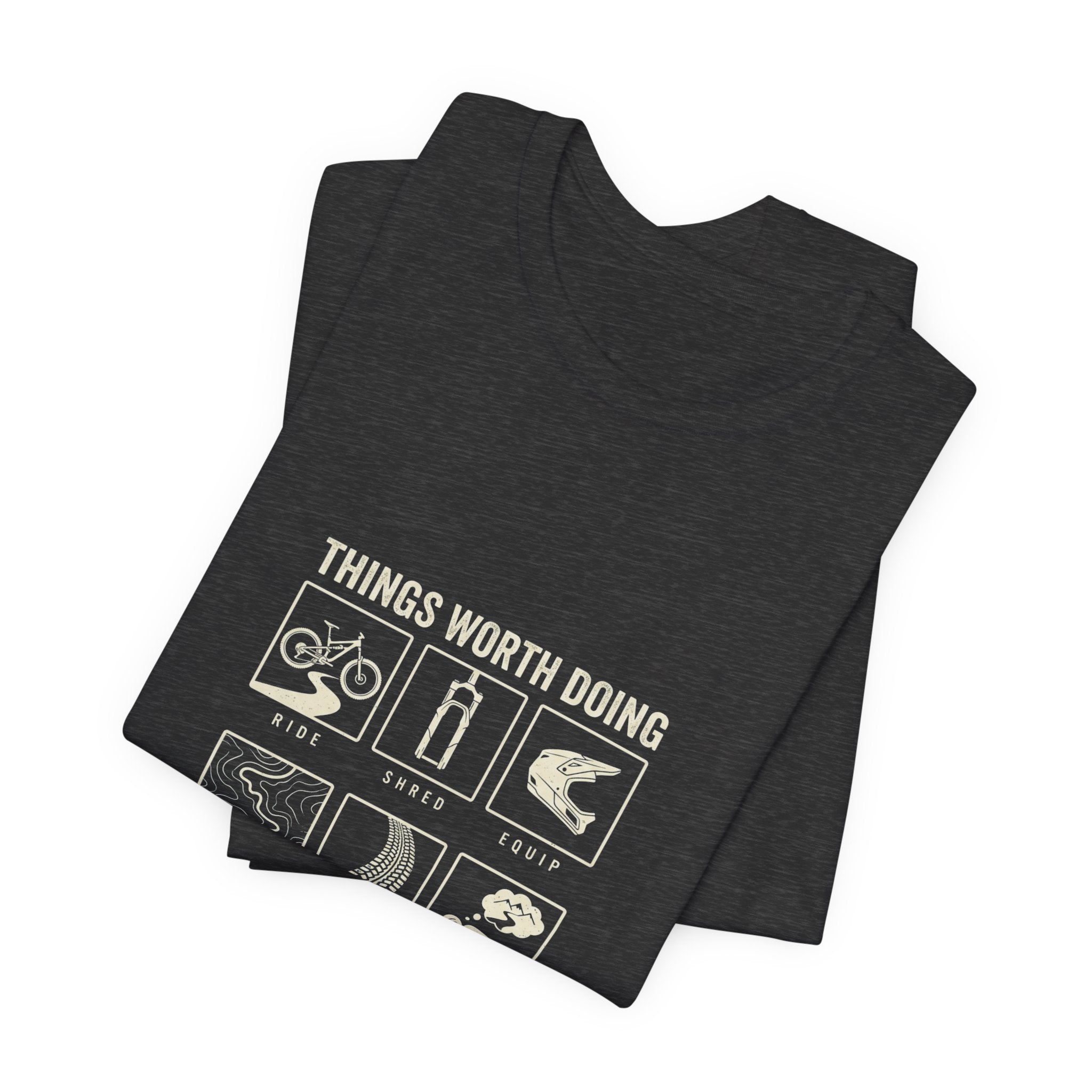 Things Worth Doing T-shirt